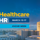 for healthcare for hr healthcare hr week 2023 march 13 through 17 text overlay on photo of UC Davis Health